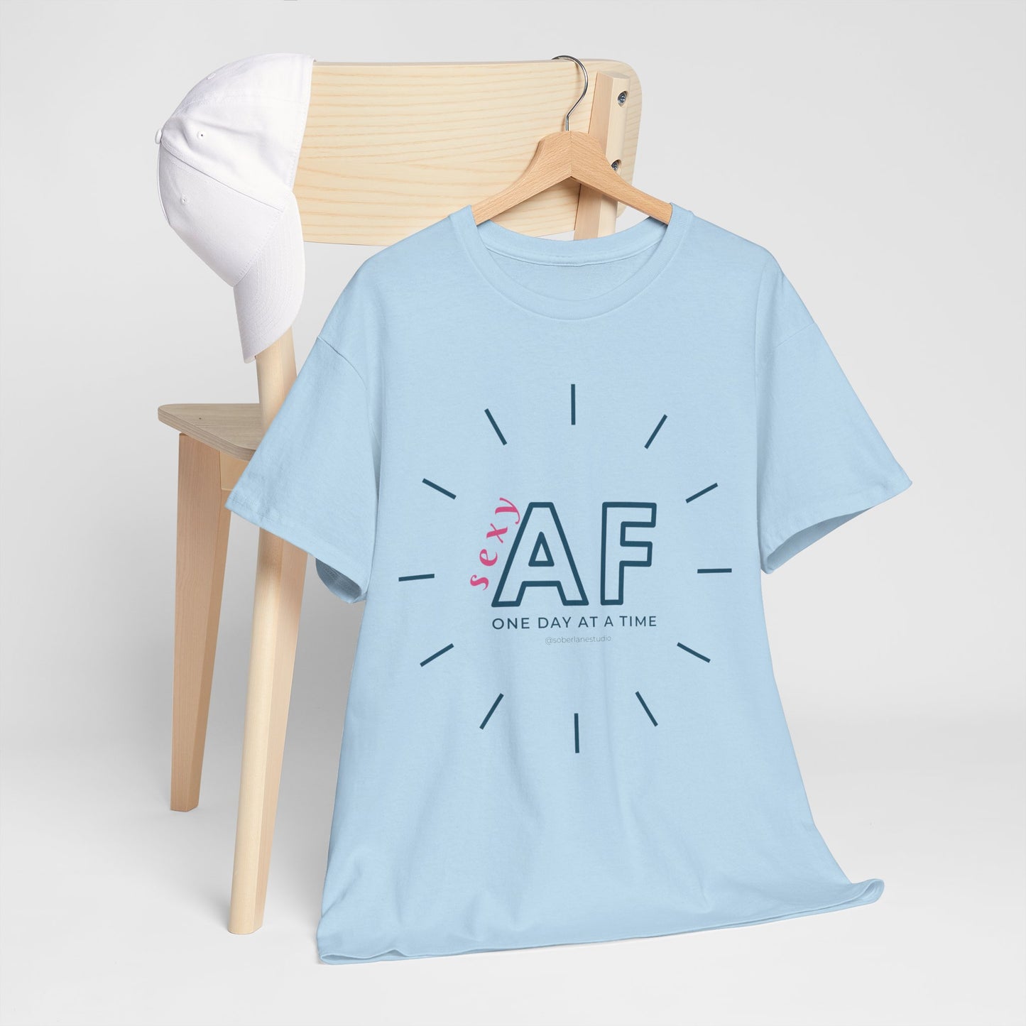 Sexy AF, One day at a time. Range of colours. Unisex heavy cotton tee