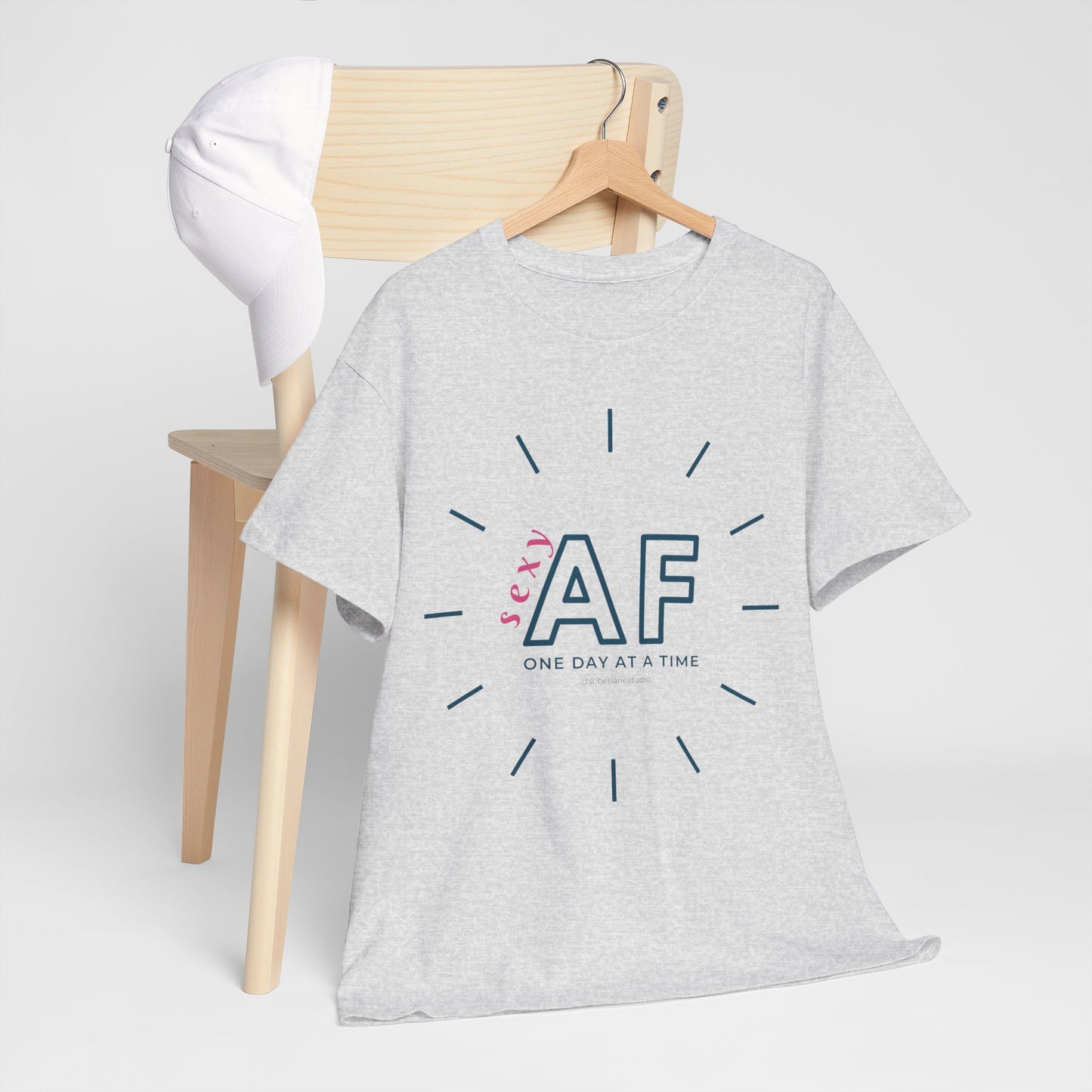 Sexy AF, One day at a time. Range of colours. Unisex heavy cotton tee