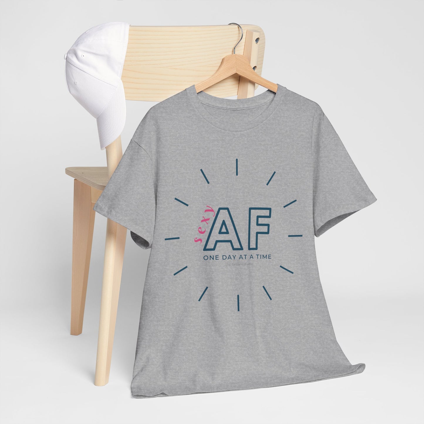 Sexy AF, One day at a time. Range of colours. Unisex heavy cotton tee