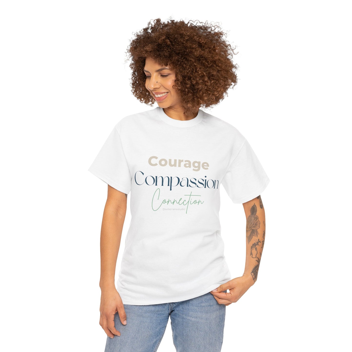 Courage, Compassion, Connection: White only. Unisex heavy cotton tee