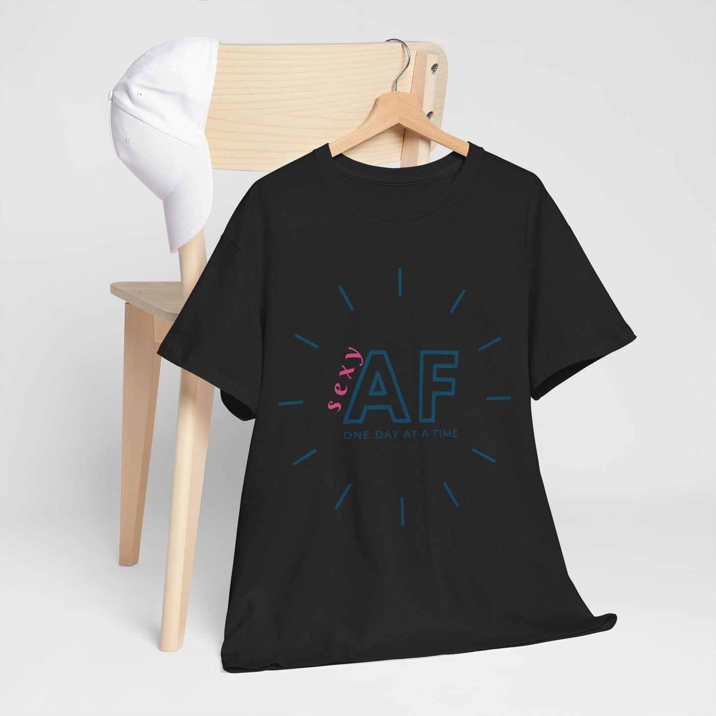 Sexy AF, One day at a time. Range of colours. Unisex heavy cotton tee