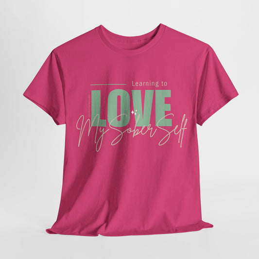 Learning to love my sober self. Range of colours. Unisex heavy cotton tee